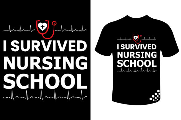 I Survived Nursing School Design: Graphics & Print Templates