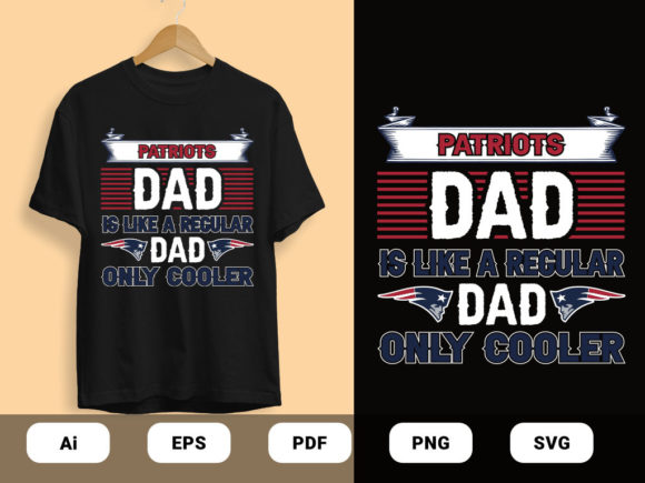 Patriots Dad Vector: Graphics & Print Templates