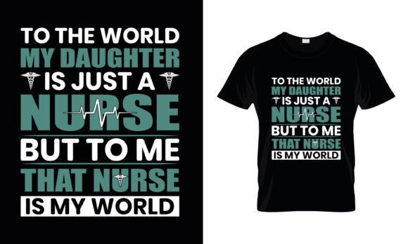 To the World My Daughter is Graphics for T-Shirt Designs